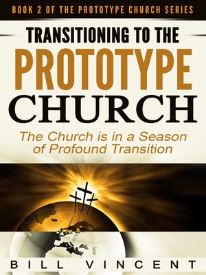 cover image of Transitioning to the Prototype Church